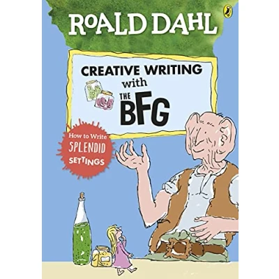 Abbildung von Roald Dahl&#039;s Creative Writing with The BFG: How to Write Splendid Settings