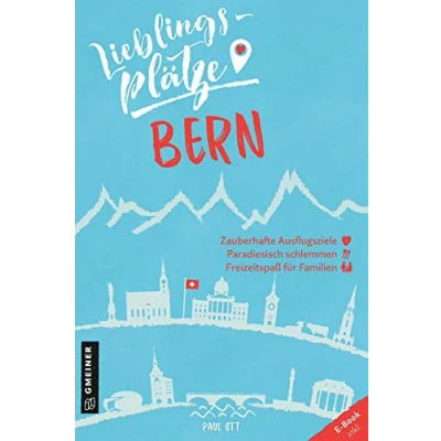 Abbildung von Lieblingsplätze Bern: Aktual. Neuausgabe (Lieblingsplätze im GMEINER Verlag):