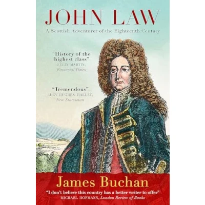 Abbildung von John Law: A Scottish Adventurer of the Eighteenth Century