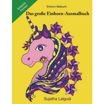 Abbildung von Einhorn Malbuch: Das grobe Ausmalbuch: Einhörner (Ausmalen &amp; Träumen), Ausmalen für Erwachsene, Malbuch, buch (Malbuch Band 9)