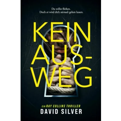 Abbildung von Kein Ausweg: Ein unfassbar fesselnder Psychothriller mit einem schockierenden Twist (Ein Detective Ray Collins Thriller, Band 1)