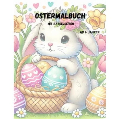 Abbildung von Ostermalbuch für Kinder: Lustige Rätsel und Ausmalspaß ab 6 Jahren Mit Osterhasen, Küken, Ostereiern freien Seiten zum Zeichnen: Kreativer Mal ... Perfekt Ausmalen, Kritzeln Entdecken