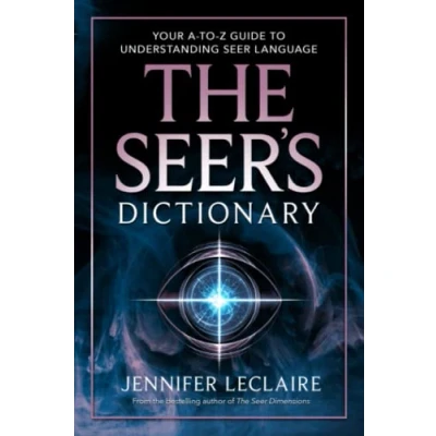 Abbildung von The Seer&#039;s Dictionary: Your A Z Guide to Understanding Seer Language