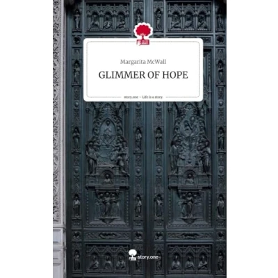 Abbildung von GLIMMER OF HOPE. Life is a Story story.one: DE