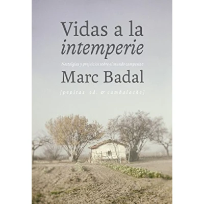 Abbildung von Vidas a la intemperie : nostalgias y prejuicios sobre el mundo campesino