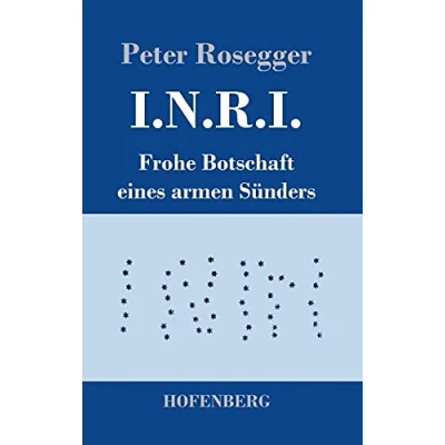 Abbildung von I.N.R.I.: Frohe Botschaft eines armen Sünders