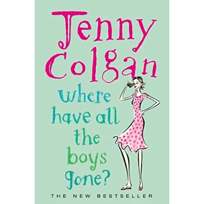 Abbildung von WHERE HAVE ALL THE BOYS GONE?: A feel good romantic comedy from Sunday Times bestselling author