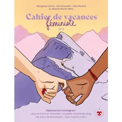 Abbildung von Cahier de vacances féministe 2024: Déplacez les montagnes !
