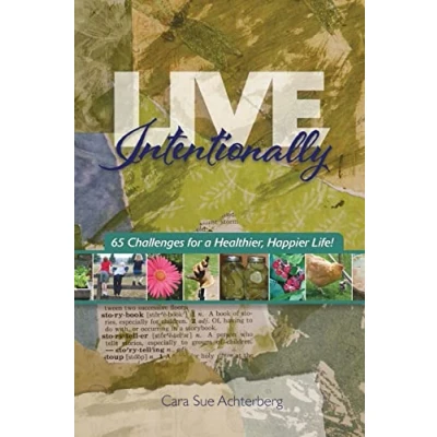 Abbildung von Live Intentionally: 65 Challenges for a Healthier, Happier Life