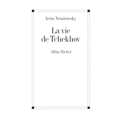Abbildung von La vie de Tchekhov (Critiques, Analyses, Biographies Et Histoire Litteraire)