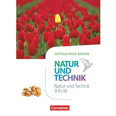 Abbildung von NuT Natur und Technik Mittelschule Bayern 9. Jahrgangsstufe: Schulbuch