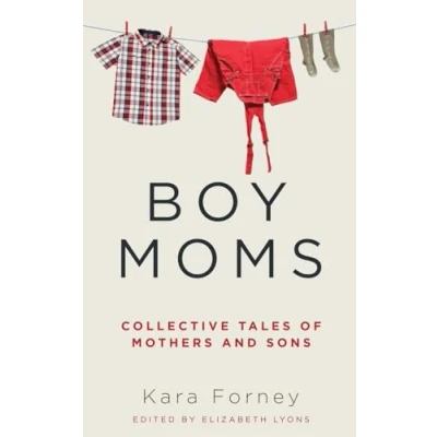 Abbildung von Boy Moms: Collective Tales of Mothers and Sons