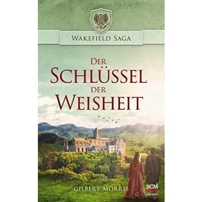 Abbildung von der Schlüssel Weisheit (Wakefield Saga, 3, Band 3)