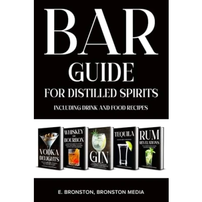 Abbildung von Bar Guide to Distilled Spirits: Including Drink and Food Recipes
