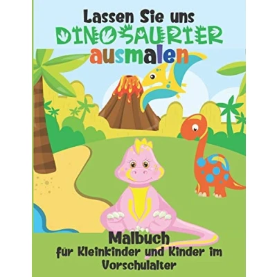 Abbildung von Lassen Sie uns Dinosaurier ausmalen Malbuch für Kleinkinder und Kinder im Vorschulalter: Einfaches Dino ab 2 Jahre