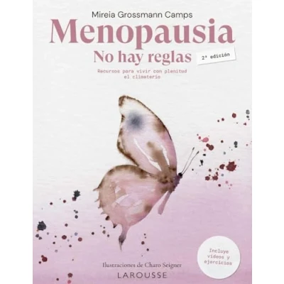 Abbildung von Menopausia. No hay reglas: Recursos para vivir con plenitud el climaterio (LAROUSSE Libros Ilustrados/ Prácticos Vida Saludable)