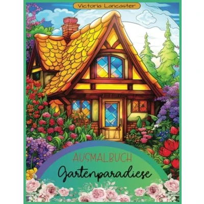 Abbildung von Bezaubernde Gartenoasen: Kreatives Malbuch für Erwachsene mit 75 prächtigen Garten und Blumenillustrationen Entspannung Inspiration