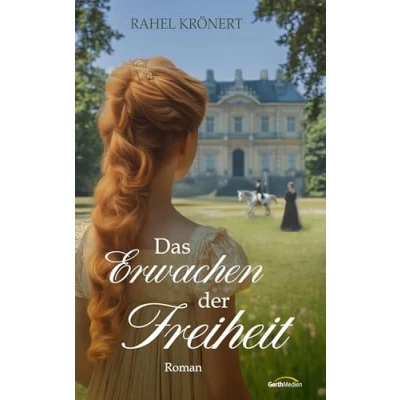 Abbildung von Das Erwachen der Freiheit (Die Rosalyn Mandeville Reihe, 1, Band 1)