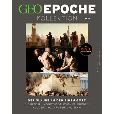 Abbildung von GEO EPOCHE KOLLEKTION / 25/2021 Der Glaube an den einen Gott: Das Beste aus