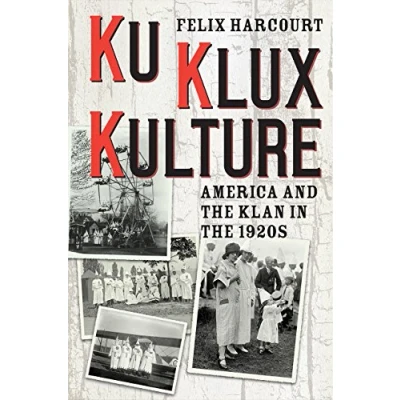 Abbildung von Ku Klux Kulture: America and the Klan in 1920s