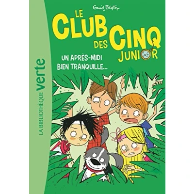 Abbildung von Le Club des Cinq Junior 01 Un après midi bien tranquille...: tranquille