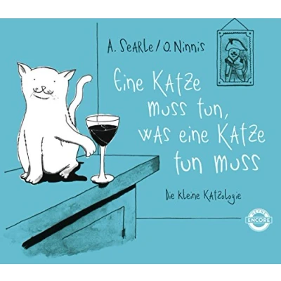 Abbildung von eine Katze muss tun, was tun muss: Die kleine Katzologie