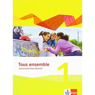 Abbildung von Tous ensemble 1: Grammatisches Beiheft 1. Lernjahr (Tous ensemble. Ausgabe ab 2013)