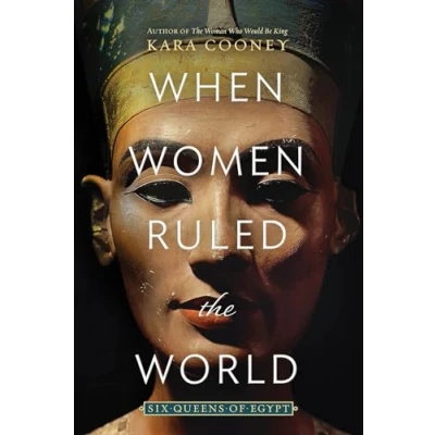 Abbildung von When Women Ruled the World: Six Queens of Egypt