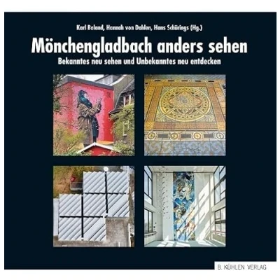 Abbildung von Mönchengladbach anders sehen: Bekanntes neu sehen und Unbekanntes entdecken