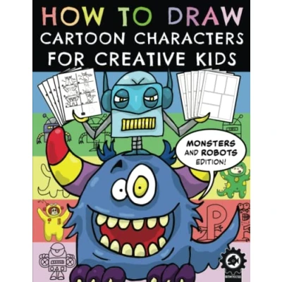 Abbildung von How To Draw Cartoon Characters For Creative Kids: Monsters And Robots Edition