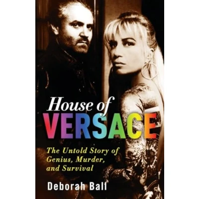 Abbildung von House of Versace: The Untold Story Genius, Murder, and Survival