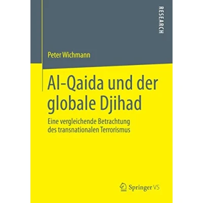 Abbildung von Al Qaida und der globale Djihad: Eine vergleichende Betrachtung des transnationalen Terrorismus