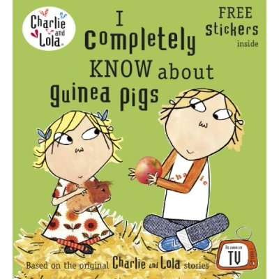 Abbildung von Charlie and Lola: I Completely Know About Guinea Pigs