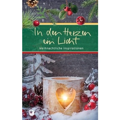 Abbildung von In den Herzen ein Licht: Weihnachtliche Inspirationen (Eschbacher Präsent)