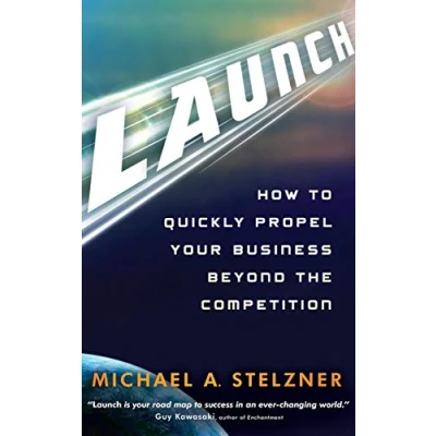 Abbildung von Launch: How to Quickly Propel Your Business Beyond the Competition