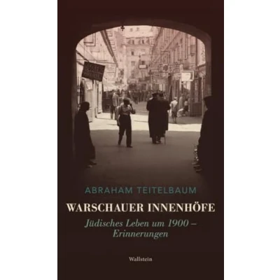 Abbildung von Warschauer Innenhöfe: Jüdisches Leben um 1900 Erinnerungen