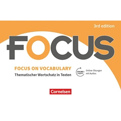Abbildung von Focus on Vocabulary Thematischer Wortschatz in Texten Ausgabe 2019 (3rd Edition) B1/B2: Gymnasiale Oberstufe und berufsbildende Schulen ... mit interaktiven Übungen Audios online