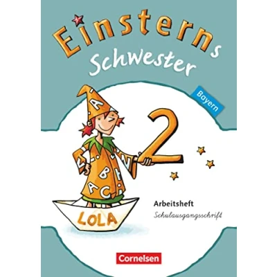 Abbildung von Einsterns Schwester Sprache und Lesen Bayern 2. Jahrgangsstufe: Arbeitsheft in Schulausgangsschrift