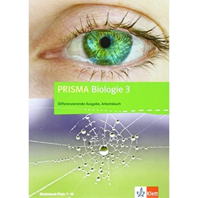 Abbildung von PRISMA Biologie 3. Differenzierende Ausgabe Rheinland Pfalz: Arbeitsbuch Klasse 9/10 (PRISMA Biologie. Ausgabe)