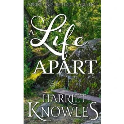 Abbildung von A Life Apart: Darcy and Elizabeth Pride Prejudice Variation