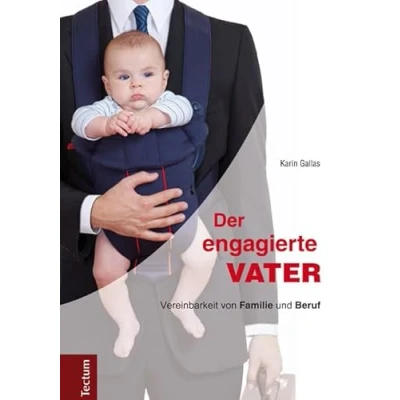 Abbildung von Der engagierte Vater: Vereinbarkeit von Familie und Beruf