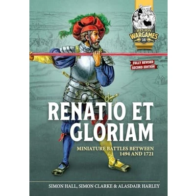 Abbildung von Renatio et Gloriam: Miniature Battles Between 1494 and 1721 (Helion Wargames, 16, Band 16)