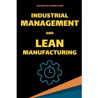 Abbildung von Industrial Management and Lean Manufacturing: Fundamentals, Tools KPIs