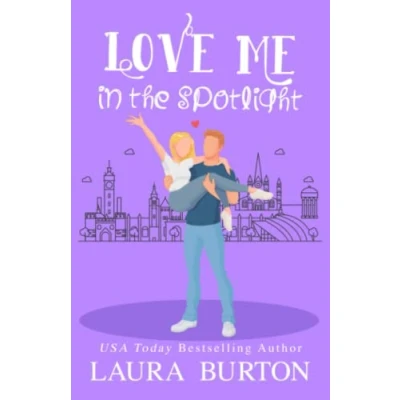 Abbildung von Love Me in the Spotlight: A Sweet Romantic Comedy