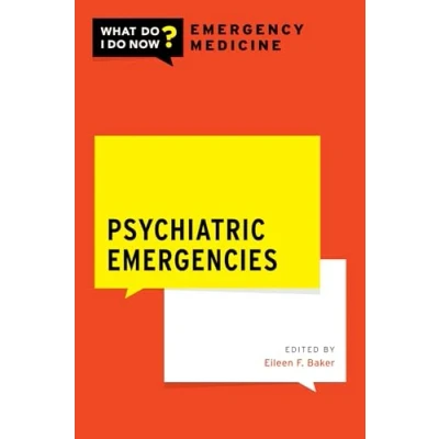 Abbildung von Psychiatric Emergencies (What Do I Now?: Emergency Medicine)
