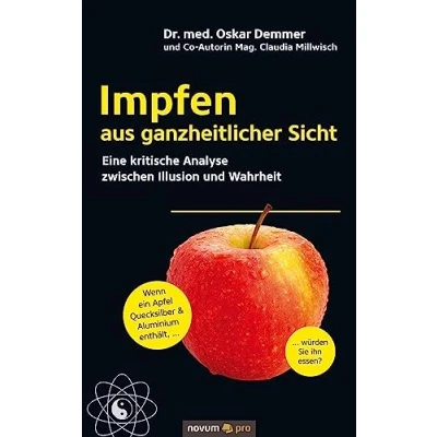 Abbildung von Impfen aus ganzheitlicher Sicht: Eine kritische Analyse zwischen Illusion und Wahrheit