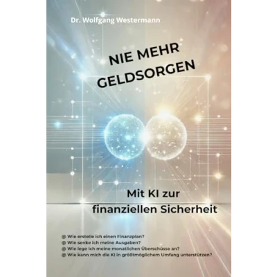 Abbildung von Nie mehr Geldsorgen: Mit KI zur finanziellen Sicherheit