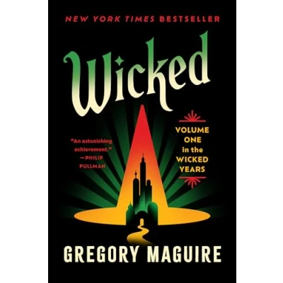 Abbildung von Wicked: the Inspiration for Smash Broadway Musical and Upcoming Major Motion Pictures (Wicked Years, 1)