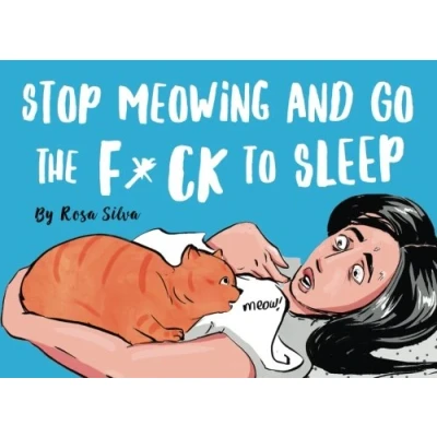 Abbildung von Stop Meowing and Go the F*ck to Sleep (Crazy Cat Lady Gifts Collection, Band 1)