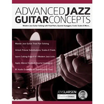 Abbildung von Advanced Jazz Guitar Concepts: Modern Soloing with Triad Pairs, Quartal Arpeggios, Exotic Scales and More (Learn How to Play Guitar)